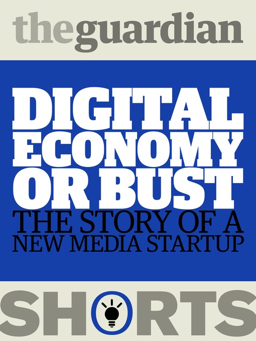 Title details for Digital Economy or Bust by The Guardian - Wait list